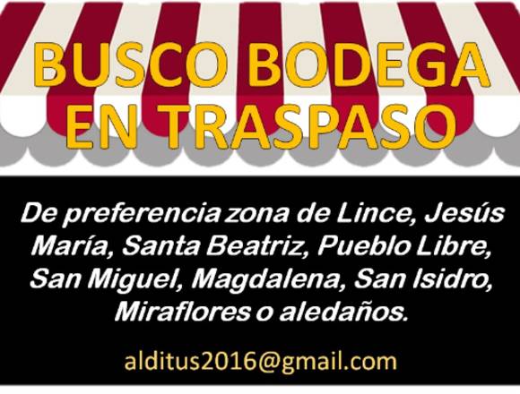 BUSCO BODEGA EN TRASPASO en Lima (Lima 1) (Distrito)