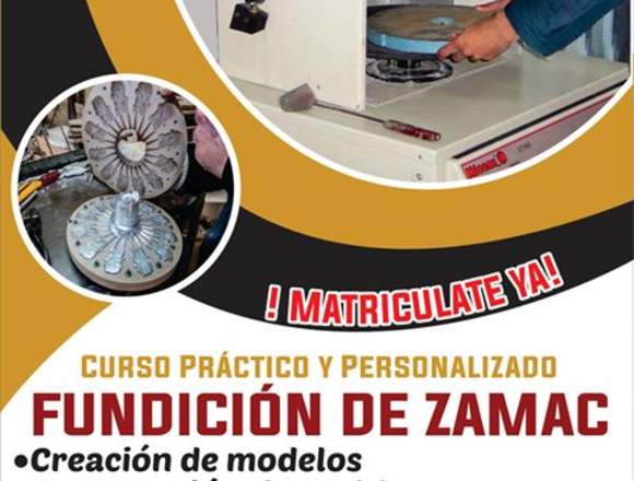 CURSO DE FUNDICIÓN DE ZAMAC en Lima (Lima 1) (Distrito)
