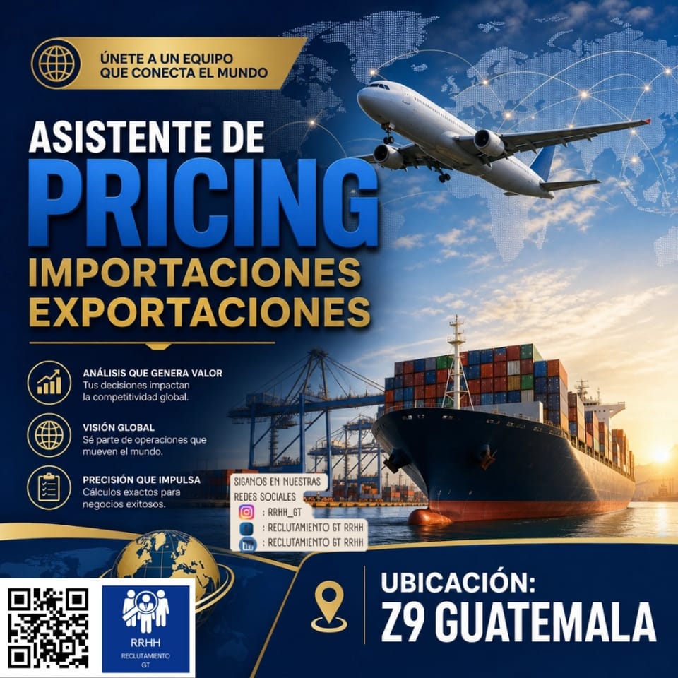 JEFE DE IMPORTACIONES EXPORTACIONES PRICING Z9GUATE en Chuarrancho (Municipio)