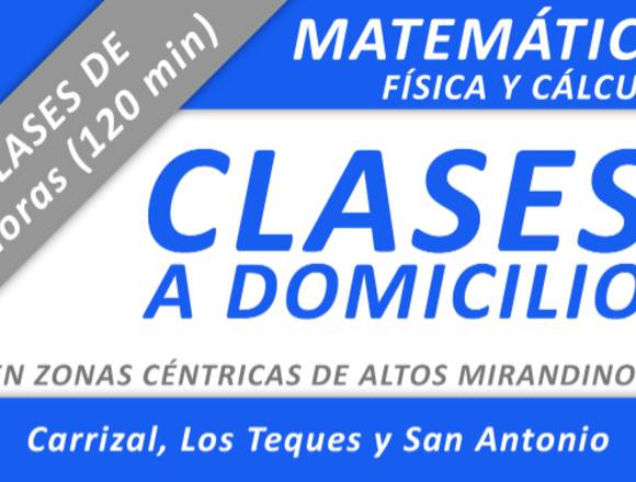 CLASES A DOMICILIO. MATEMÁTICA, CÁLCULO, FÍSICA en Carrizal (Municipio)