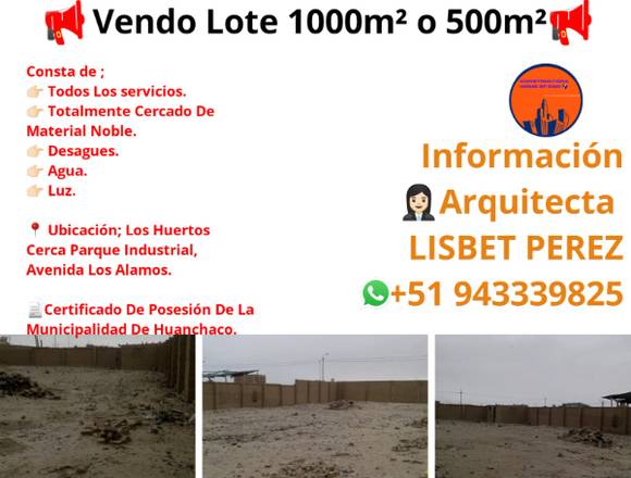 VENDO LOTE CERCADO DE1000m2 O 500m2 EN LOS HUERTOS en Trujillo (Distrito)