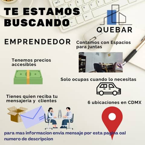 OFICINAS VIRTUALES QUEBAR ESTA EN BUSCA DE en Benito Juárez (Municipio)