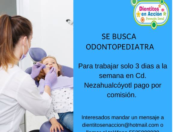 SE SOLICITA ODONTOPEDIATRA EN NEZAHUALCOYOTL en Nezahualcóyotl (Municipio)