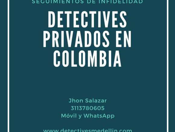 DETECTIVES PRIVADOS EN MEDELLIN Y COLOMBIA en Medellín (Municipio)