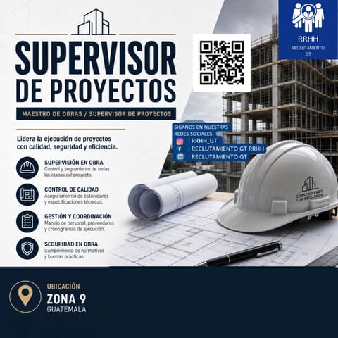 SUPERVISOR DE PROYECTOS DE CONSTRUCCION Z9 MAESTRO DE OBRAS en Ciudad de Guatemala (Municipio)