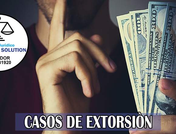 Abogado Experto Casos Extorsion en Pichincha (Cantón)