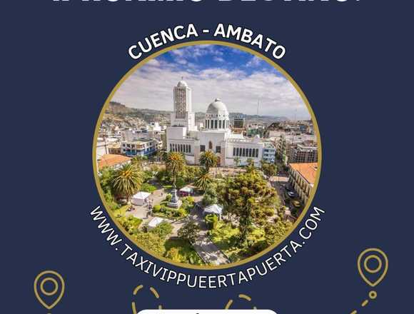 Viaja de Cuenca a Ambato con Comodidad y Confianza en Cuenca (Cantón)