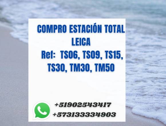 COMPRO ESTACIÓN TOTAL LEICA en Lima (Lima 1) (Distrito)