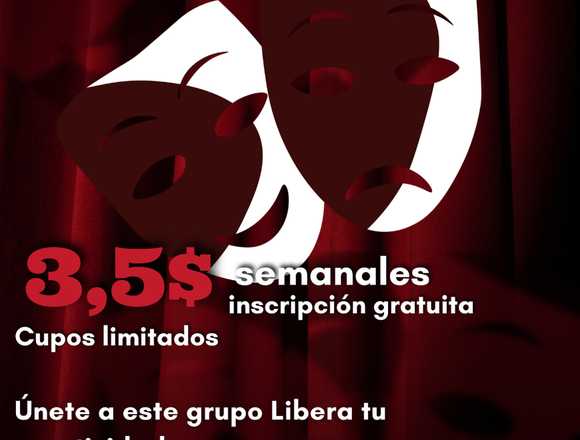 Grupo actoral/teatral para empezar o para mejorar en Libertador (Municipio)