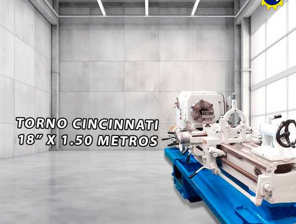 TORNO CINCINNATI 18” X 1.50 METROS en Iztapalapa (Municipio)