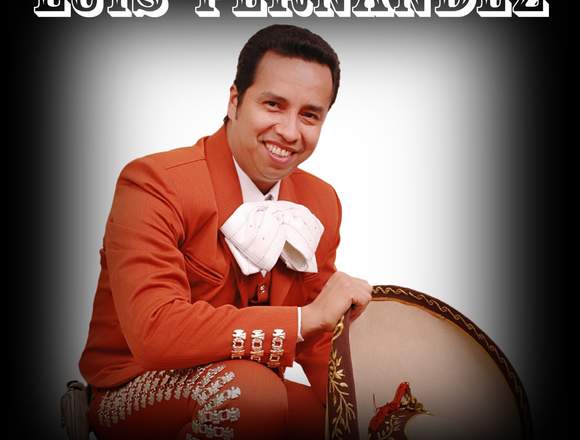 MARIACHI....LUIS FERNANDEZ en Lérida (Municipio)