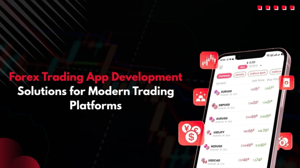 Forex Trading App Development Solutions for Modern Trading Platforms