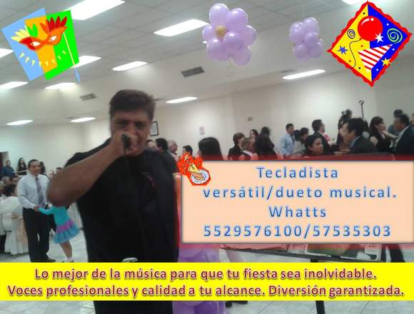 Tecladista para Fiestas / Dueto Musical Versatil