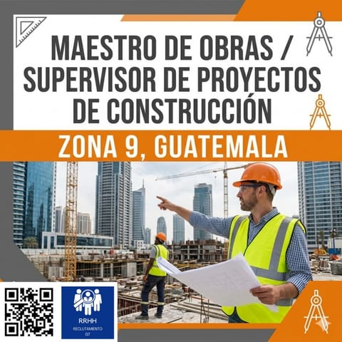 SUPERVISOR DE PROYECTOS DE COSTRUCCION MAESTRO DE OBRA Z9GT en Ciudad de Guatemala (Municipio)