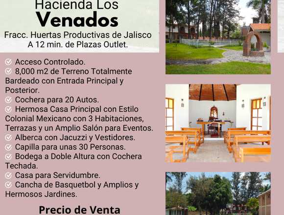 Hacienda los Venados, en Tlajomulco. 8000 Mts.