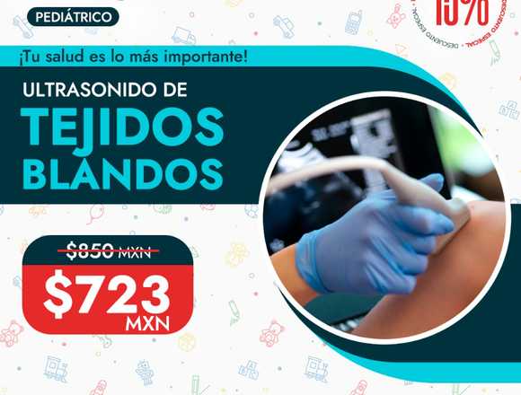 ¡ULTRASONIDO DE TEJIDOS BLANDOS! en Cuauhtémoc (Municipio)